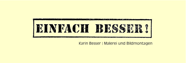 Karin Besser - Malerei und Bildmontagen